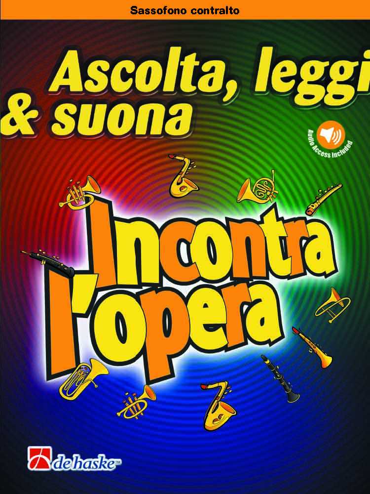 Ascolta, leggi & suona - Incontra l'opera Sassofono contralto